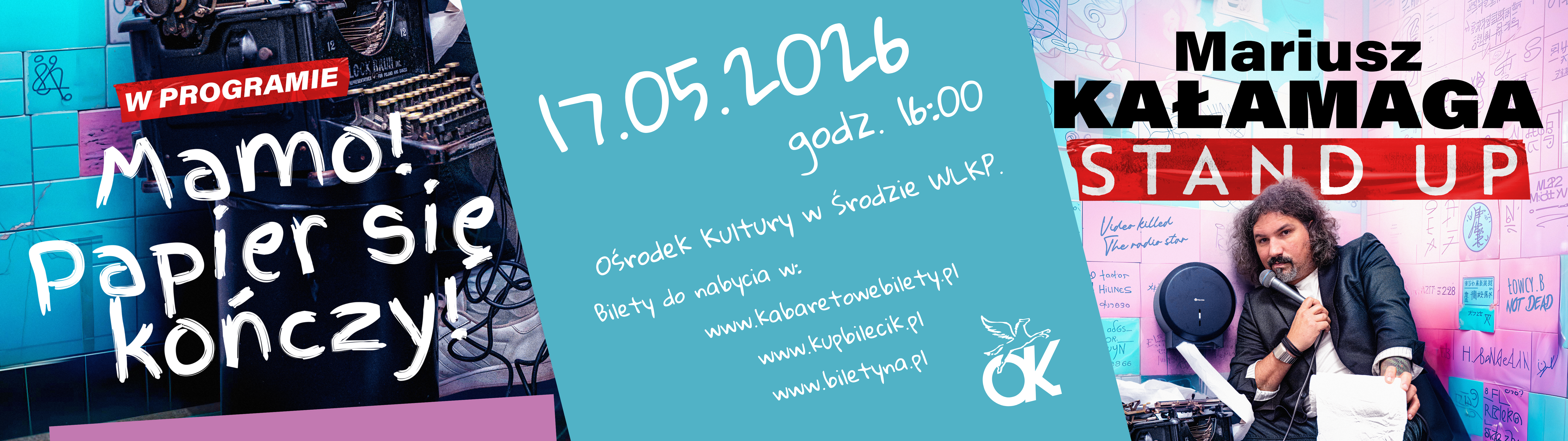 https://www.oksroda.pl/files/kreska/banery/mariusz_kalamaga_stand_up_turkusowy.png